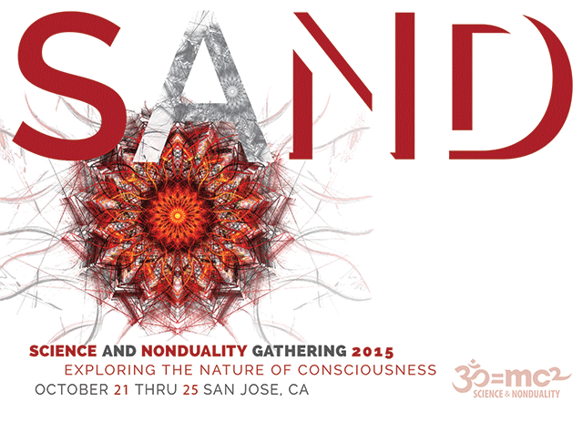 SAND15 “Exploring the Nature of Consciousness” 22–25th Oct. 2015, San Jose, CA, USA